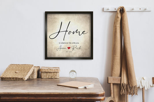 Couples' Personalized, "Home is wherever I'm with you" Framed Wall Decor - HoneycombProverbs - Giclée - 2nd Year Cotton Art