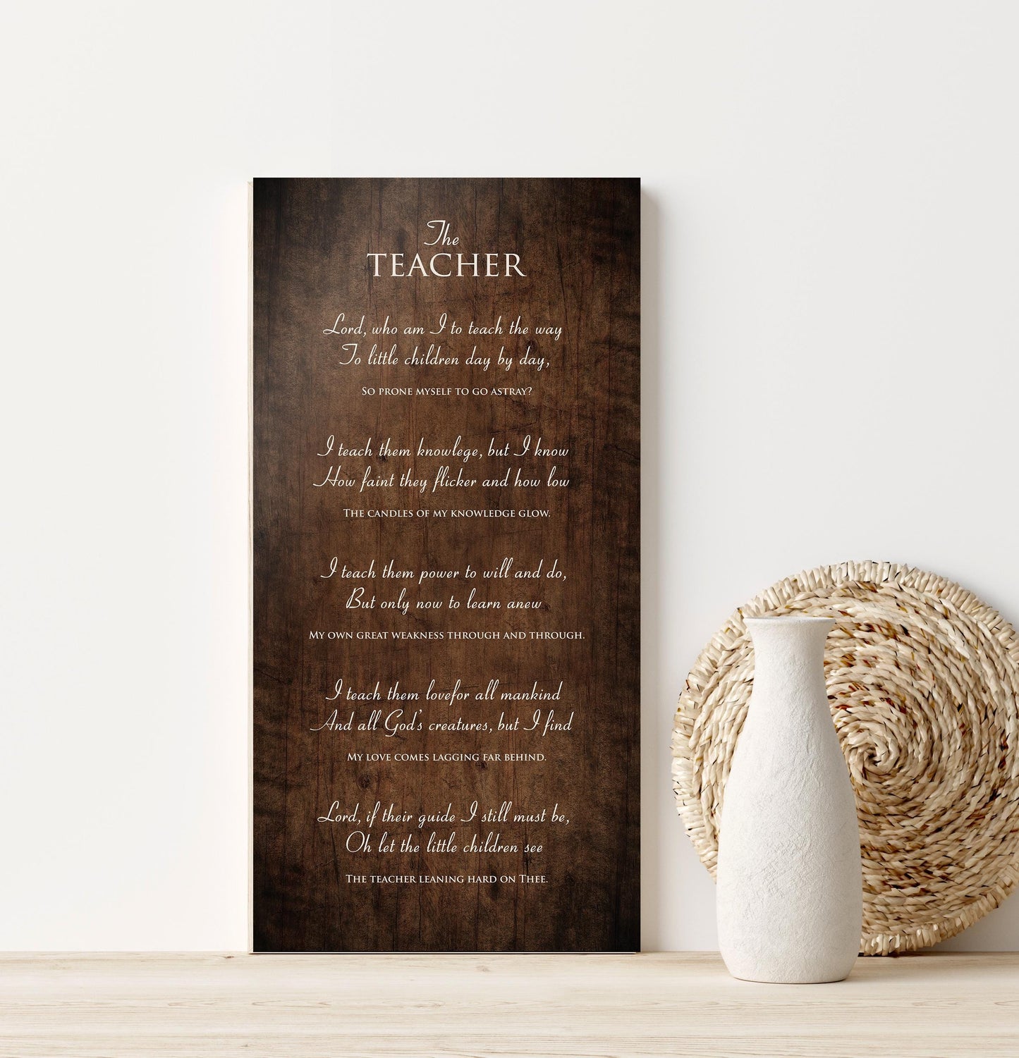 The Teacher, Rustic Poem on Wood, Teacher Prayer Sign, Christian Gift for Teacher, Teacher's Day Gift, Encouraging gift idea for Teacher