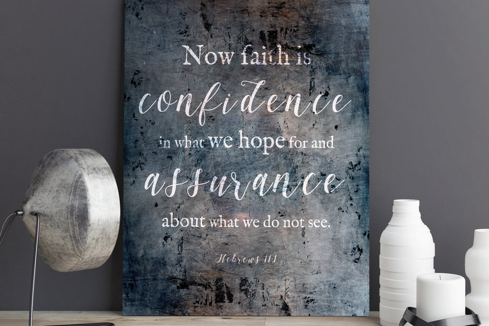 Hebrews 11:1, Distressed Metal Sign, Now faith is confidence, Christian Decor, Industrial Metal Print, Gift, Christian Men, Encouragement